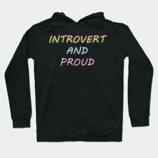 Introvert And Proud - Typography Design Hoodie